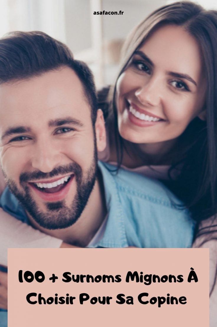 100 + Surnoms Mignons À Choisir Pour Sa Copine