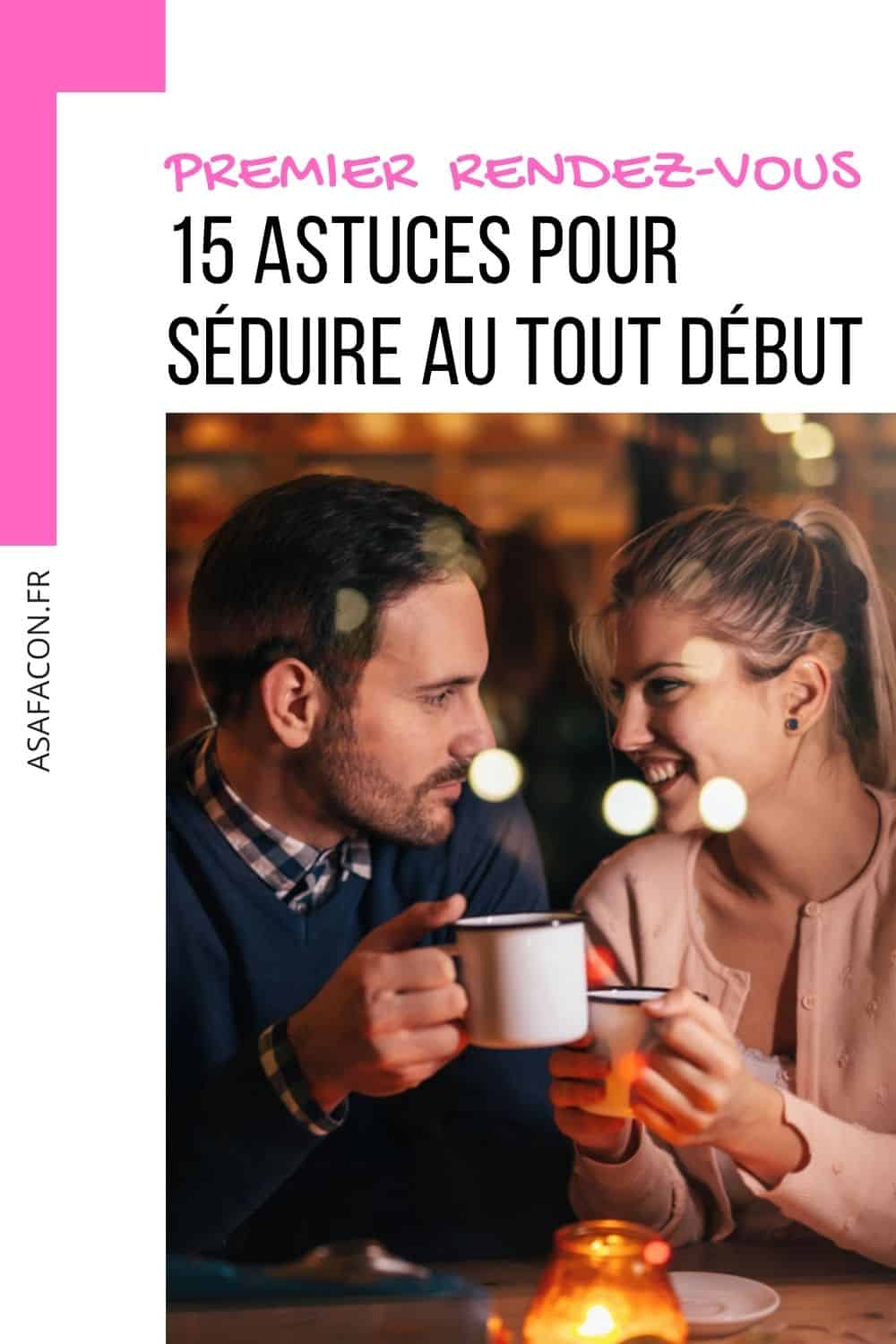 Premier Rendez-vous : 15 Astuces Pour Séduire Au Tout Début