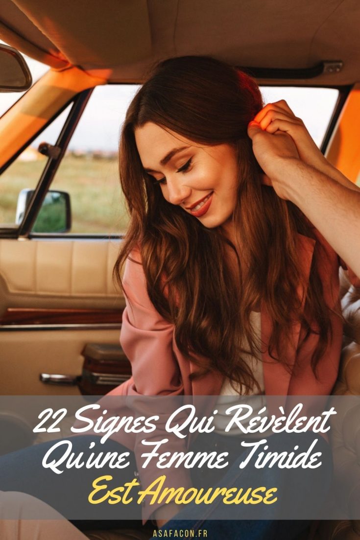 22 Signes Qui Révèlent Qu’une Femme Timide Est Amoureuse