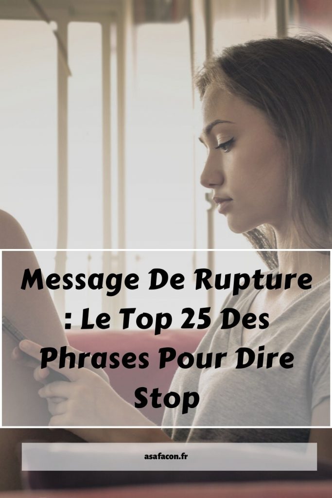 Message De Rupture : Le Top 25 Des Phrases Pour Dire Stop