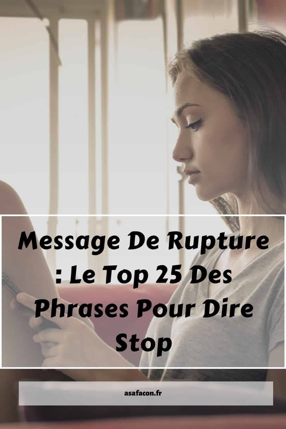 Message De Rupture Le Top 25 Des Phrases Pour Dire Stop