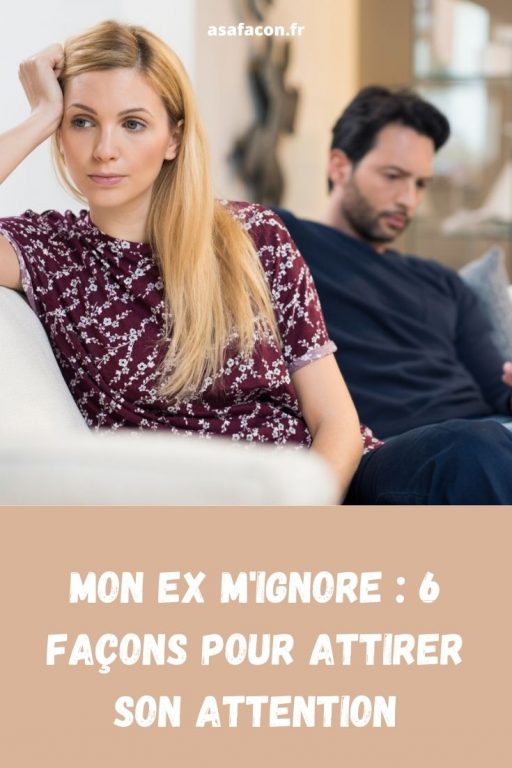 Ignorer Son Ex Quand On Le Croise Mon Ex M'ignore : 6 Façons Pour Attirer Son Attention