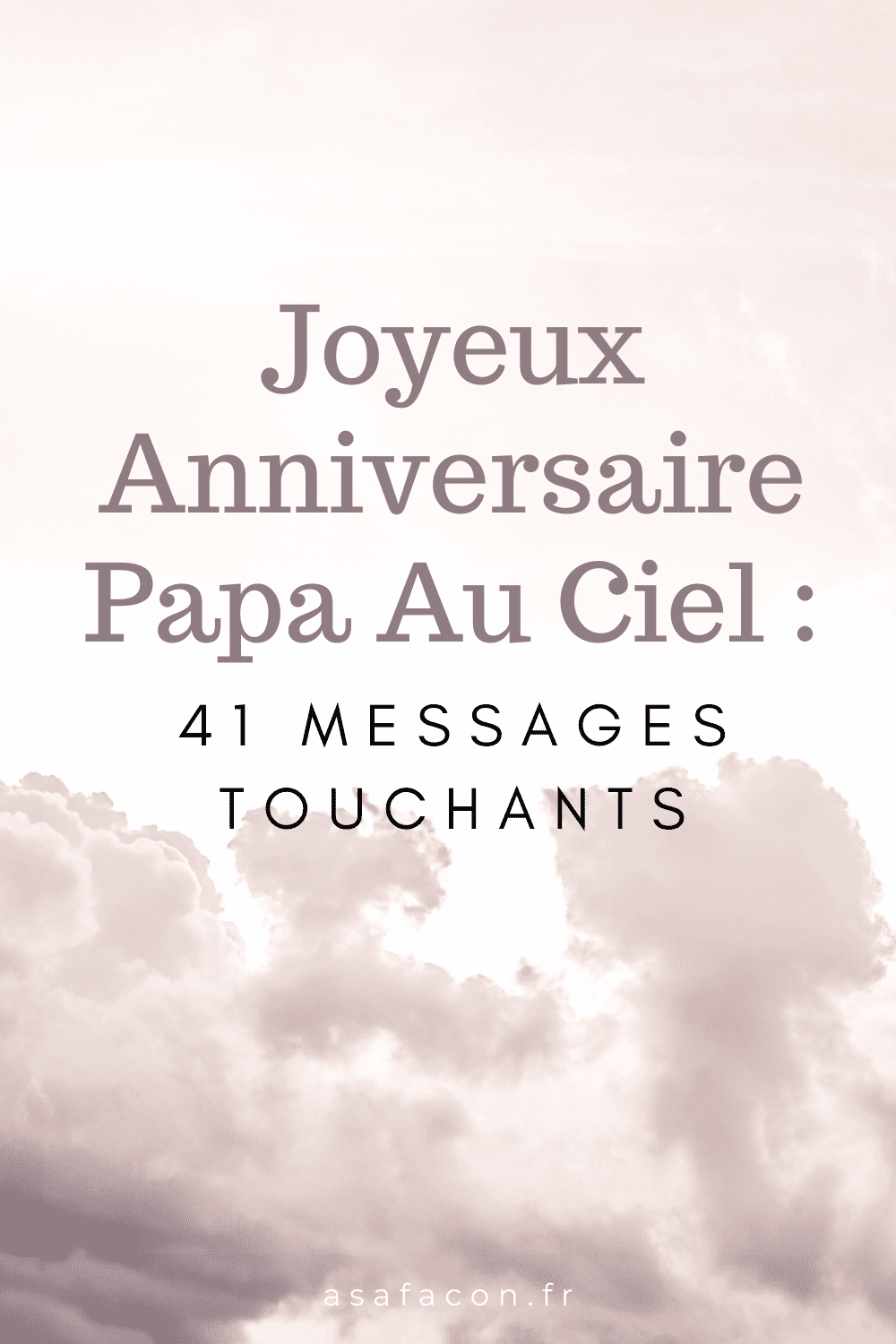 Joyeux Anniversaire Papa Au Ciel 41 Messages Touchants 