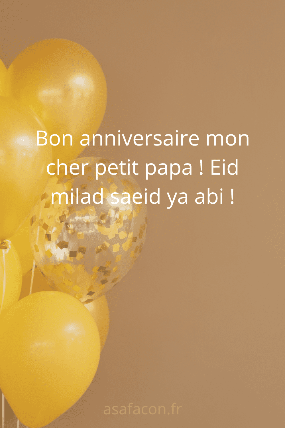 Bon anniversaire mon cher petit papa ! Eid milad saeid ya abi !
