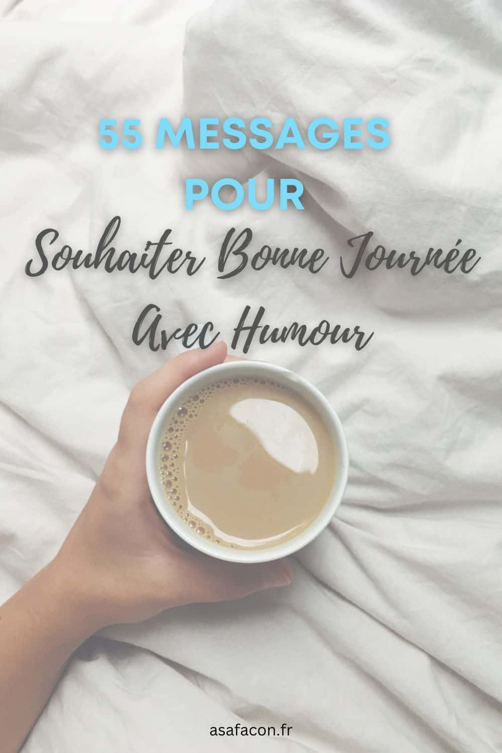 55 Messages Pour Souhaiter Bonne Journée Avec Humour