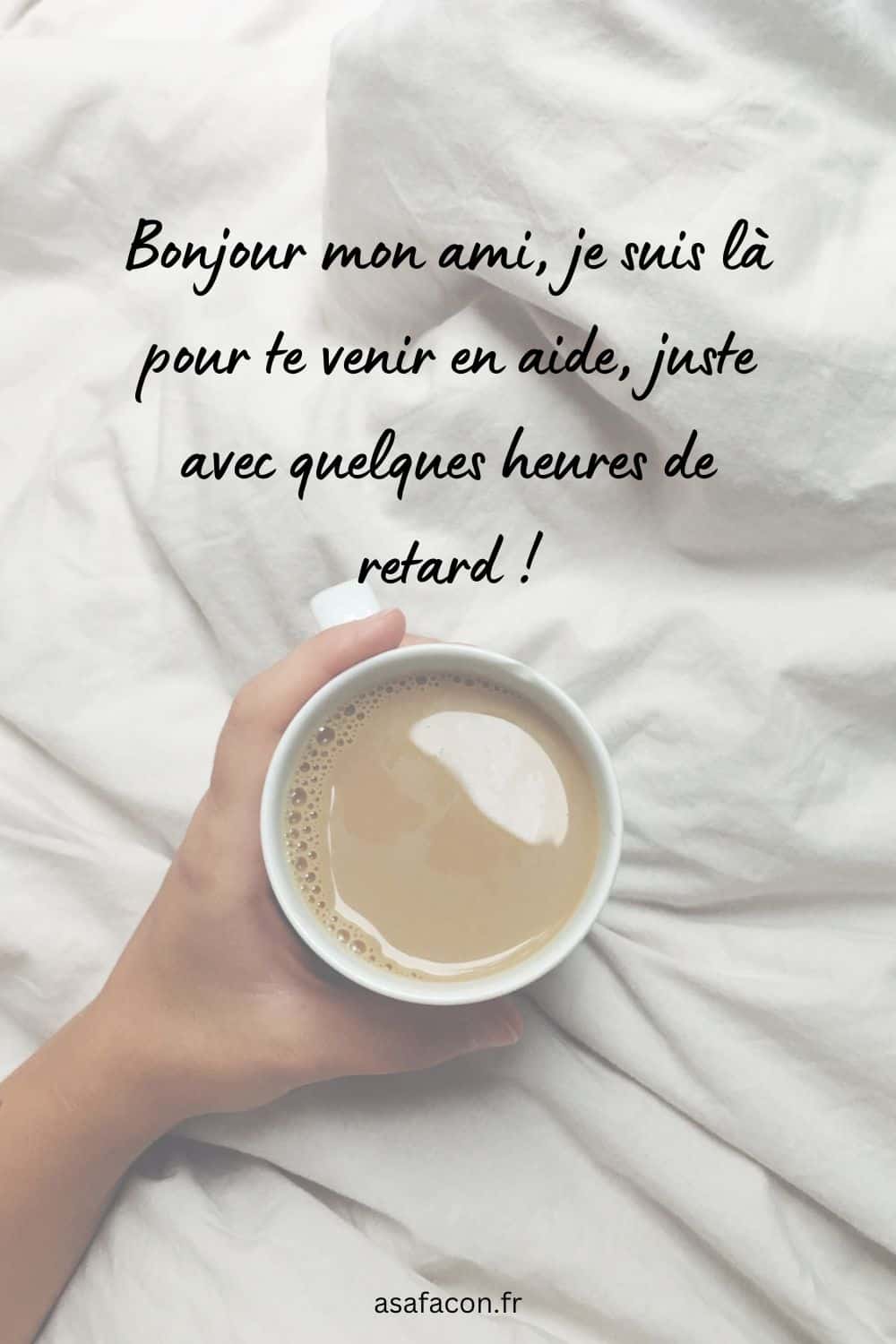 Bonjour mon ami, je suis là pour te venir en aide, juste avec quelques heures de retard