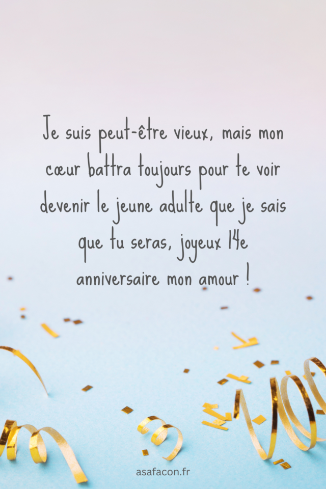 Joyeux Anniversaire De 14 Ans Pour Garçon 55 Beaux Textes