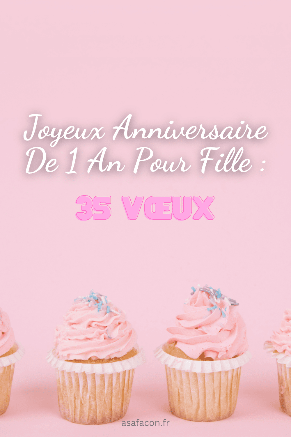 Joyeux Anniversaire De 1 An Pour Fille : 35 Vœux