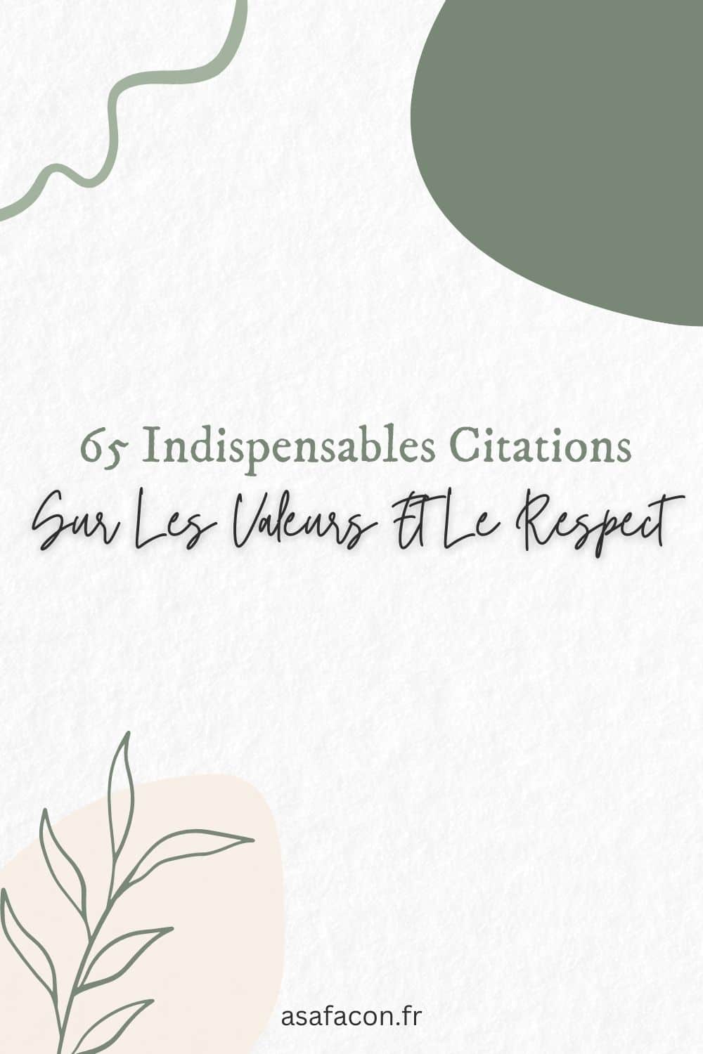 65 Indispensables Citations Sur Les Valeurs Et Le Respect