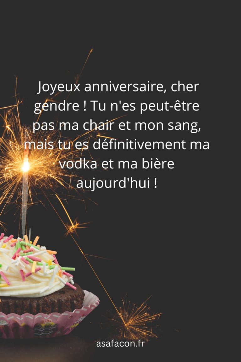 Sms Joyeux Anniversaire A Mon Gendre 75 Vœux De Joyeux Anniversaire Pour Mon Gendre Avec Humour