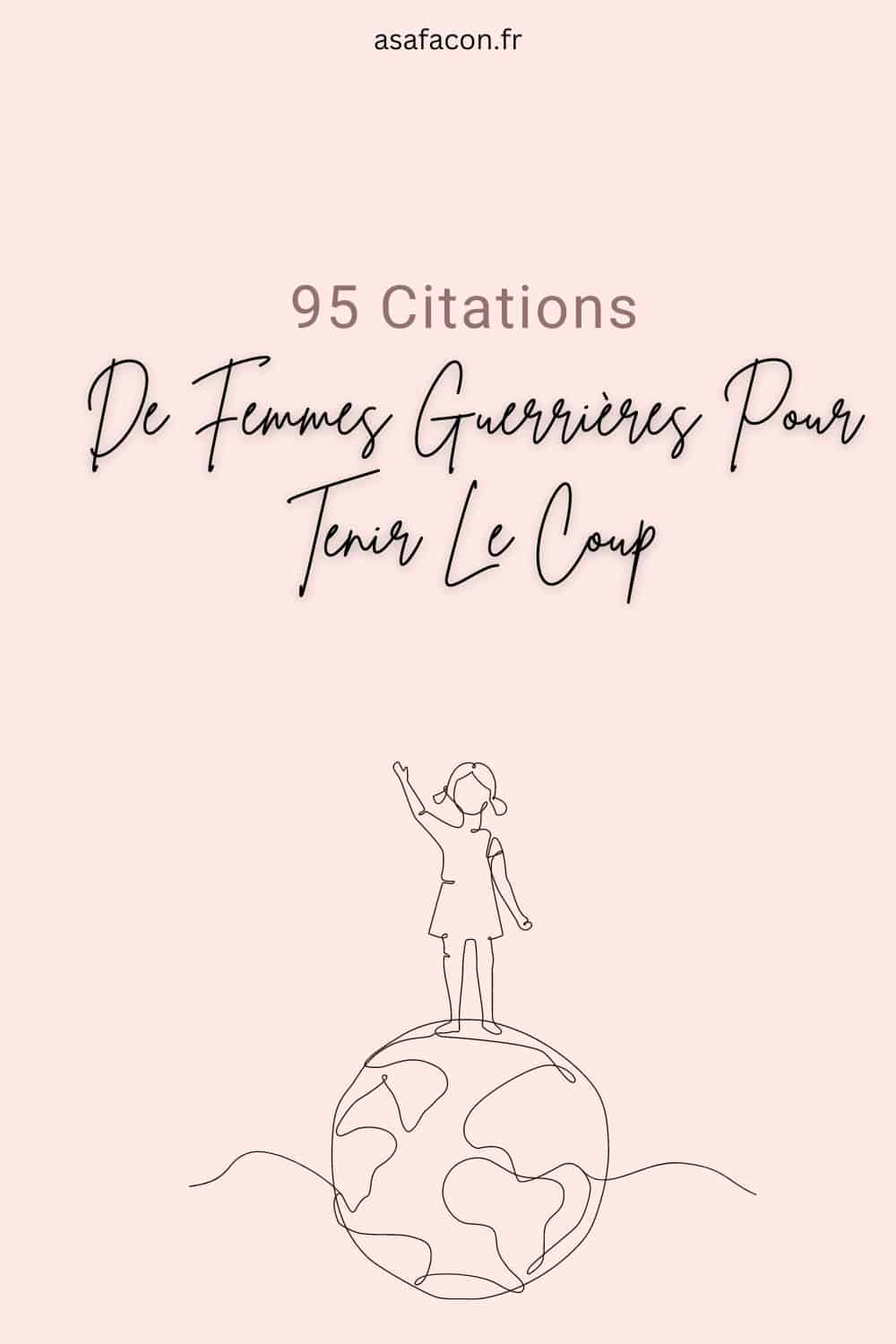 95 Citations De Femmes Guerrières Pour Tenir Le Coup