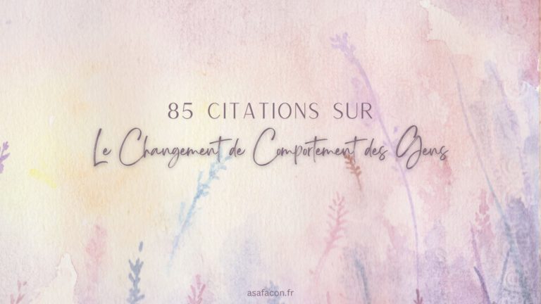 citations sur le changement de comportement des gens
