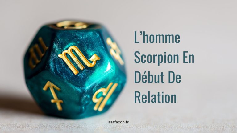 L’homme Scorpion En Début De Relation