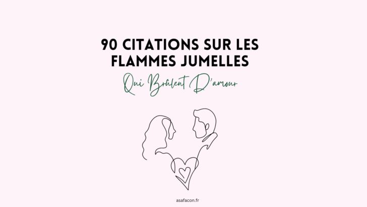 90 Citations Sur Les Flammes Jumelles Qui Brûlent D’amour
