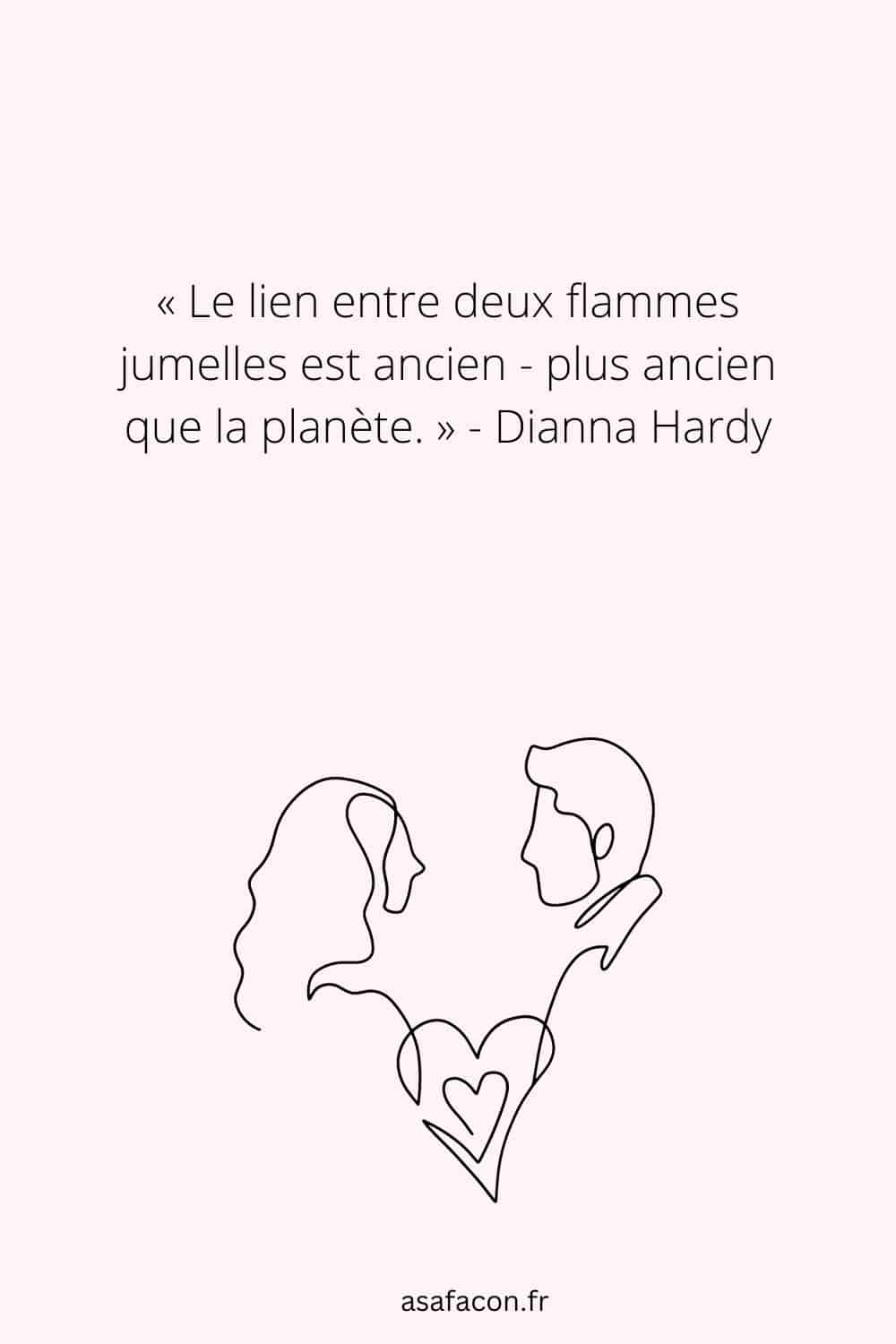 Citation sur les flammes jumelles de Dianna Hardy