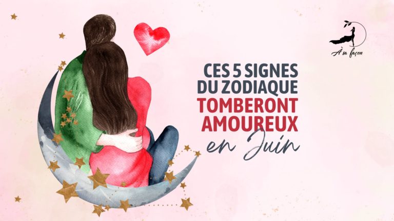 zodiaque tomberont amoureux en juin